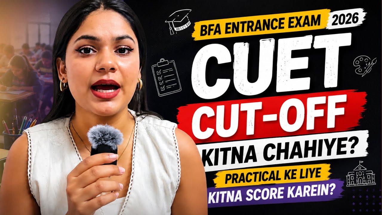 BFA 2026 Admission Cut Off Explained 🔥| Theory + Practical Score Required #bfaentrance #cuetbfa