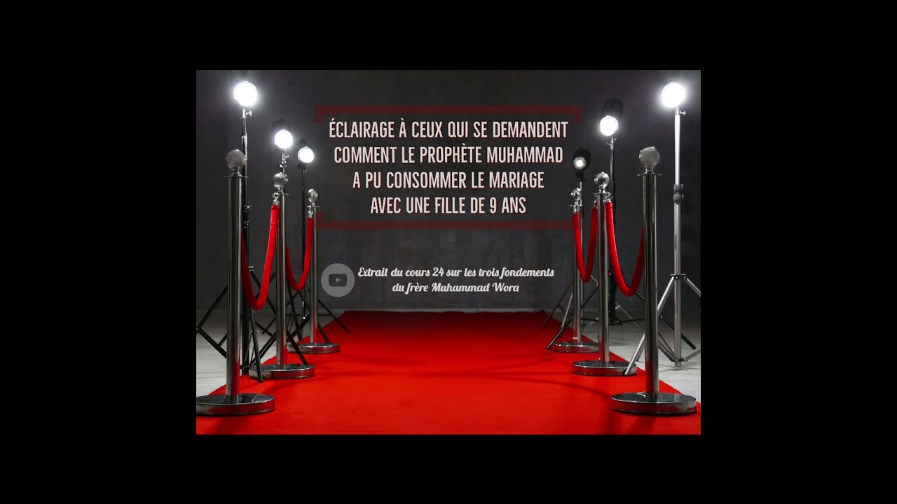 Réfutation d'ambiguïtés sur le  mariage du Prophète (ﷺ) avec Aïcha (رضي الله عنها) - Muhammad Wora