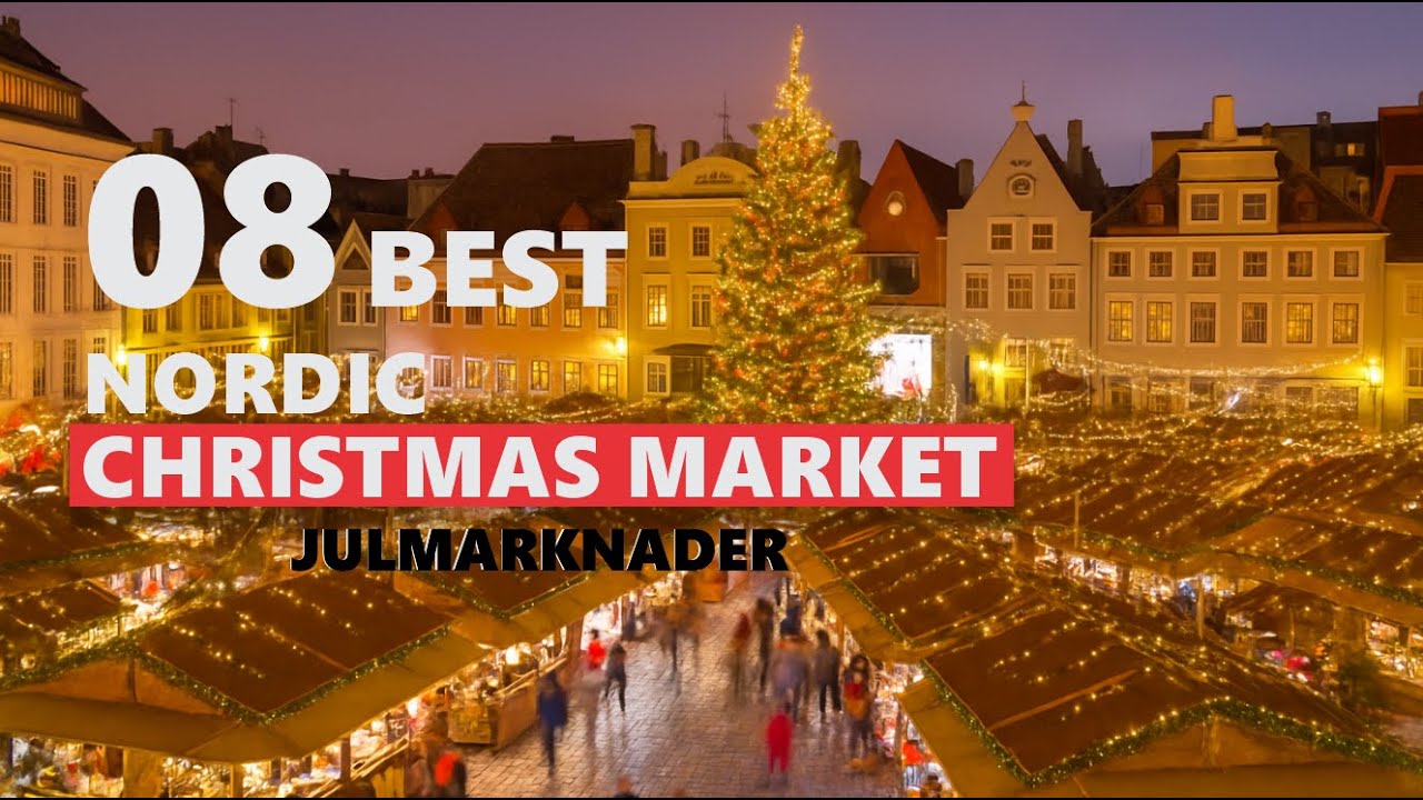 Nordens Bästa Julmarknader ✨ | Scandinavia’s Christmas Magic
