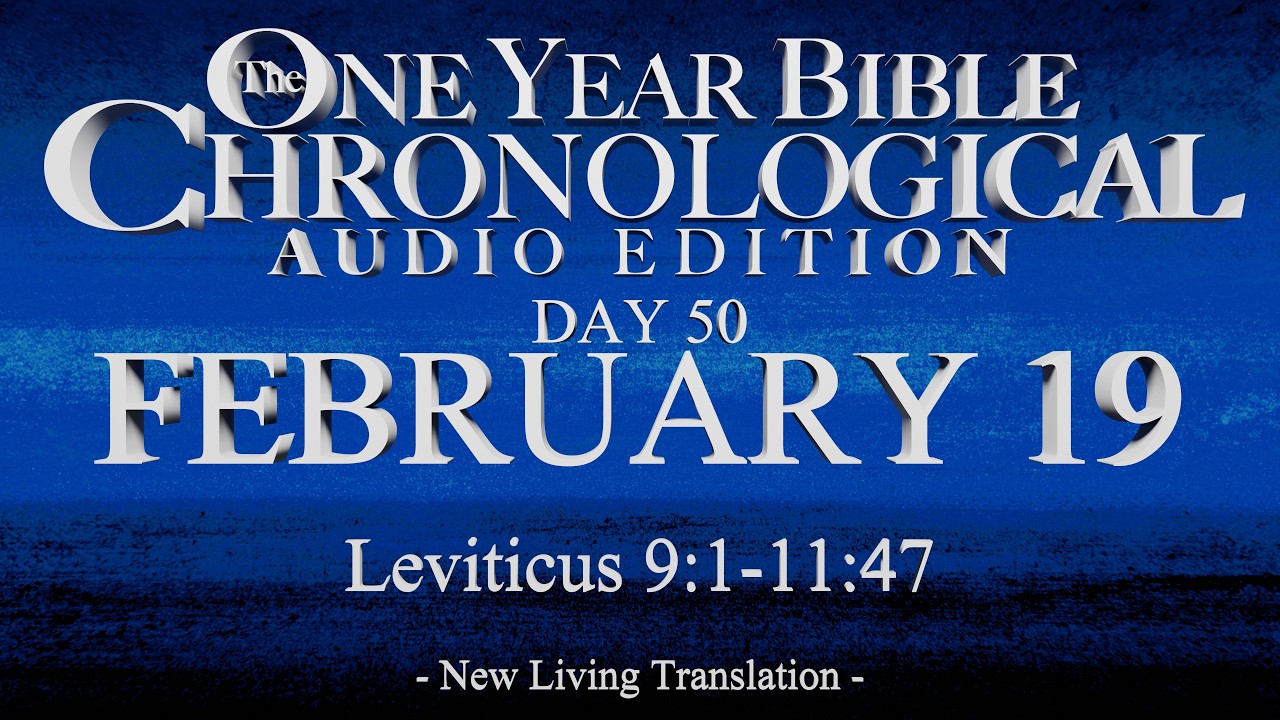 Day 50 | February 19 | Chronological Bible Audio | Lev 9-11