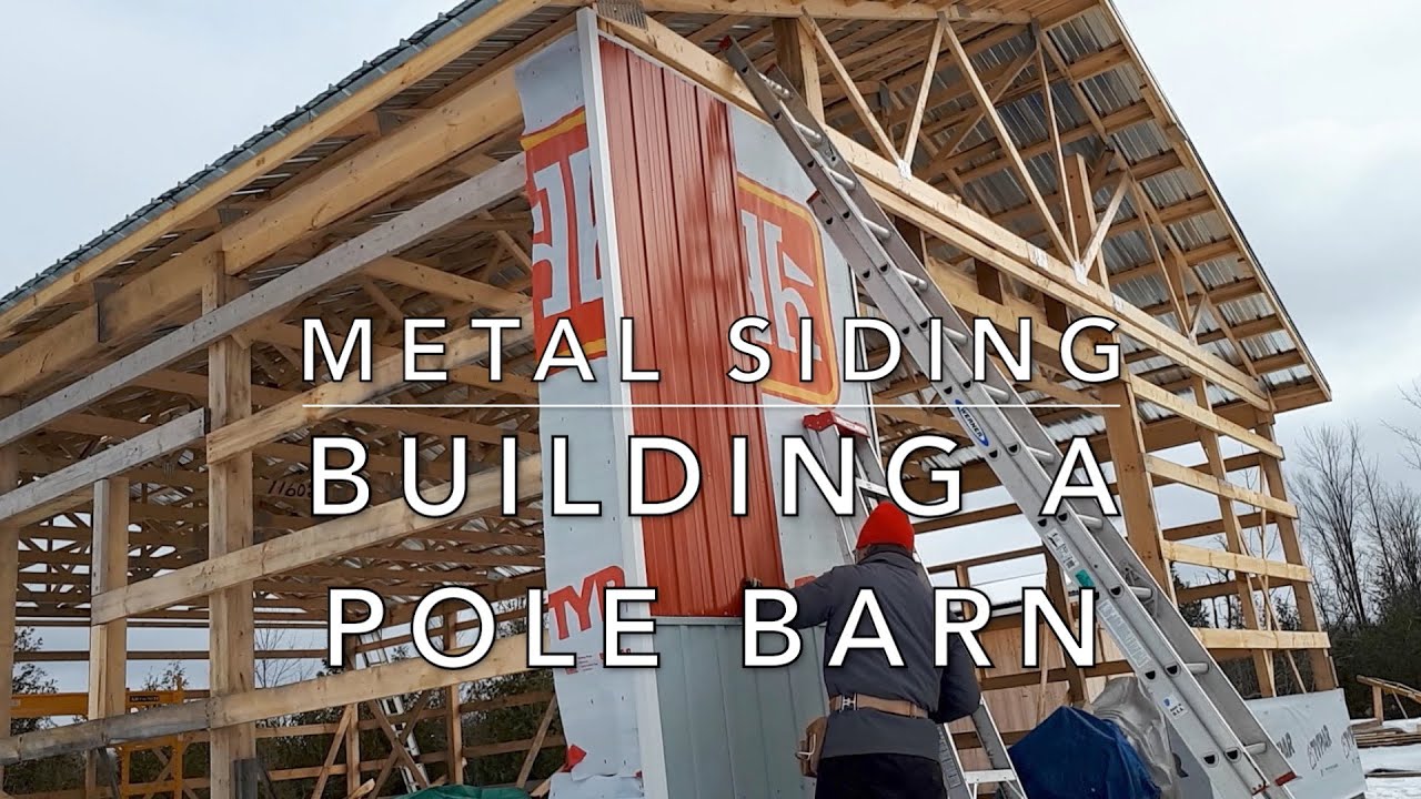 Pole Barn Build - Installing Metal Siding #1