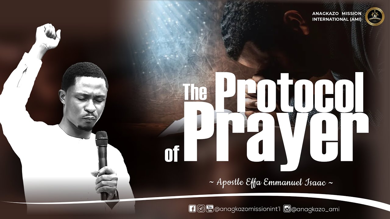 The Protocol of Prayer || Apostle Effa Emmanuel Isaac || 24:11:2023