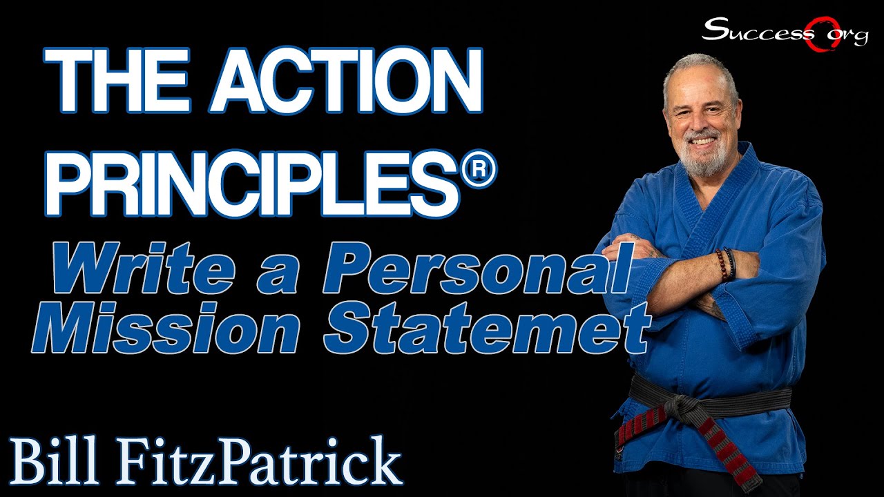 Write a Personal Mission Statement - Action Principle&reg; #3