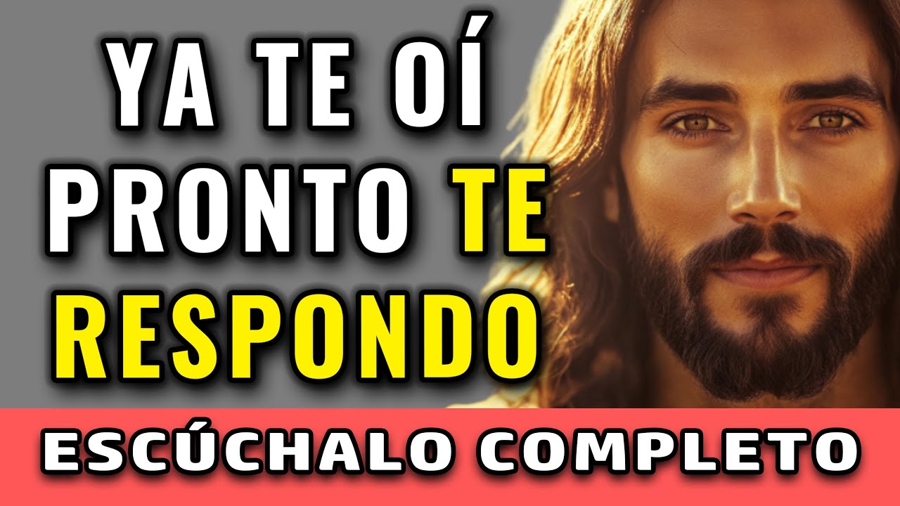 DIOS TE DICE HOY, YA TE O&Iacute; Y PRONTO TE RESPONDO CON MILAGROS PODEROSOS