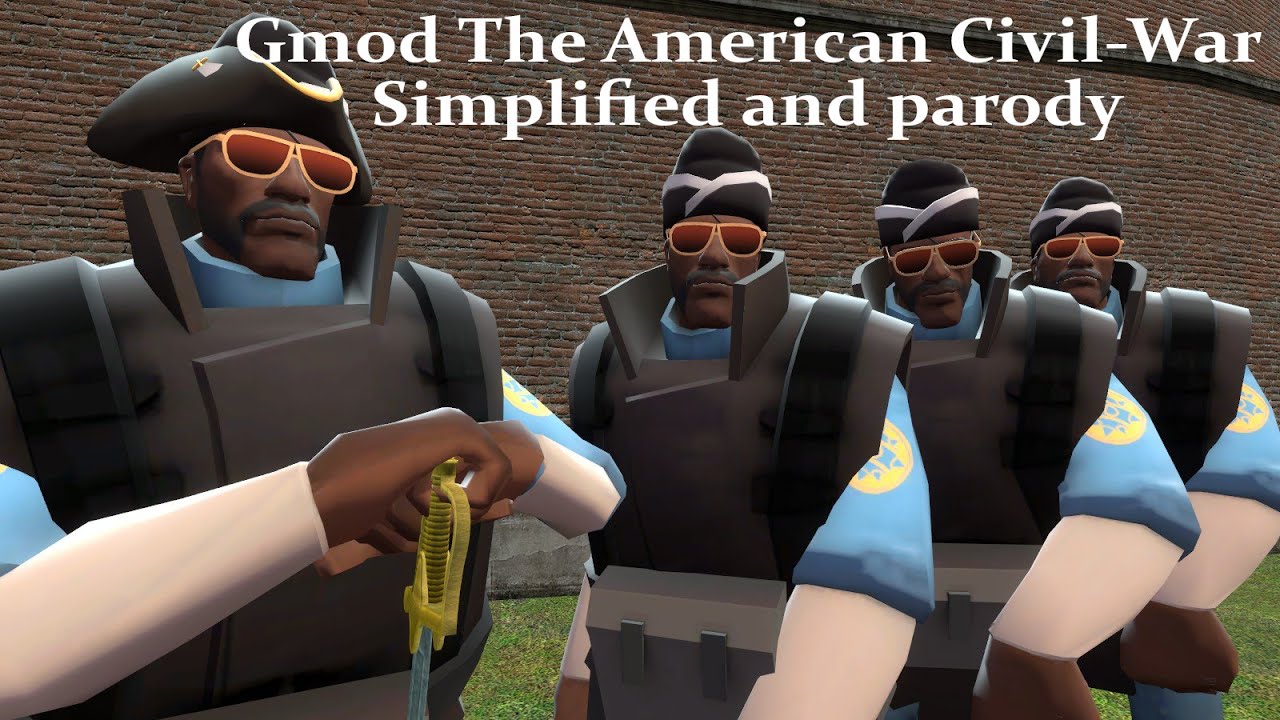 Gmod The American Civil-War Simplified and parody