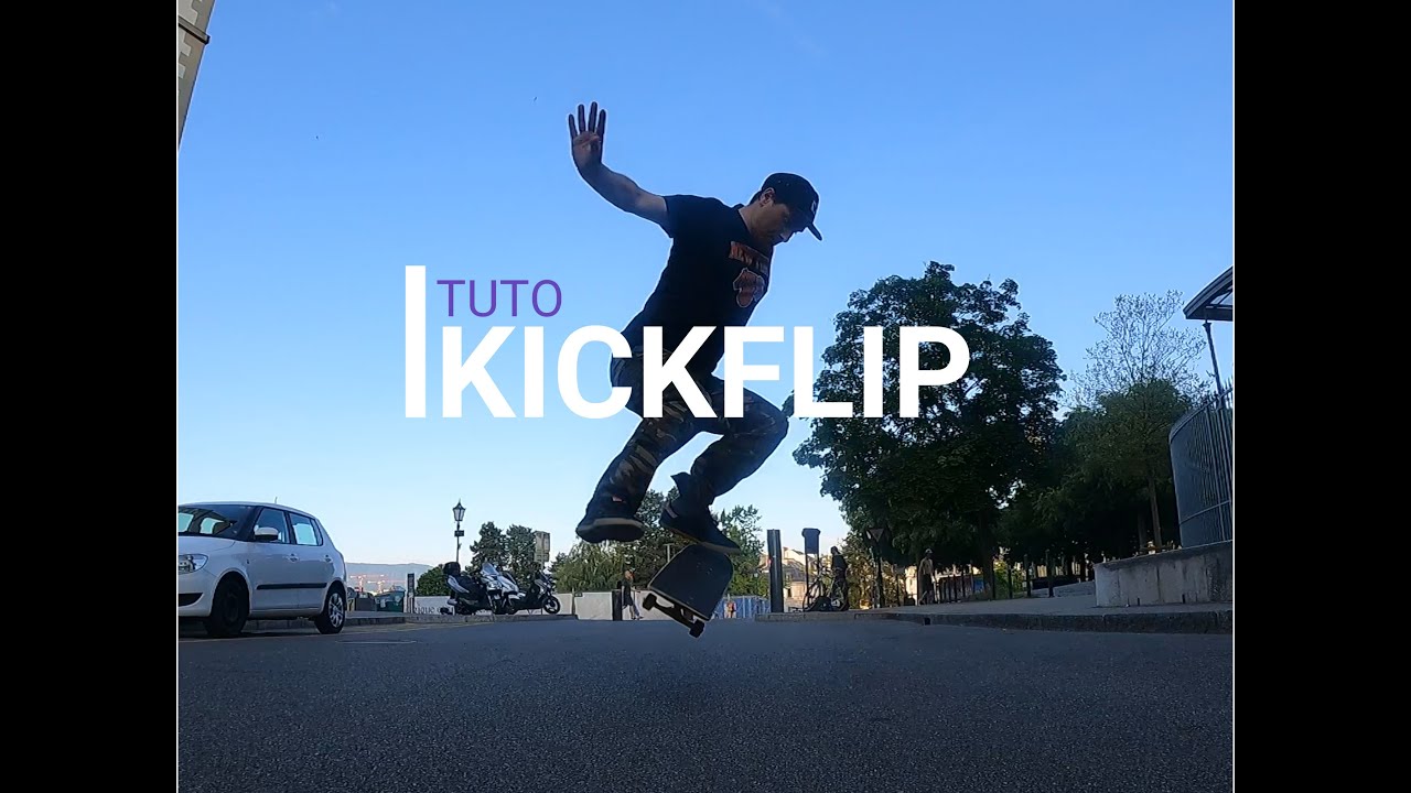 TUTO : Apprendre le KICKFLIP