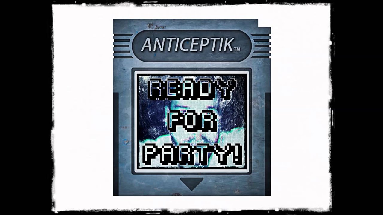 ANTICEPTIK KAOTEK - Ready for party !
