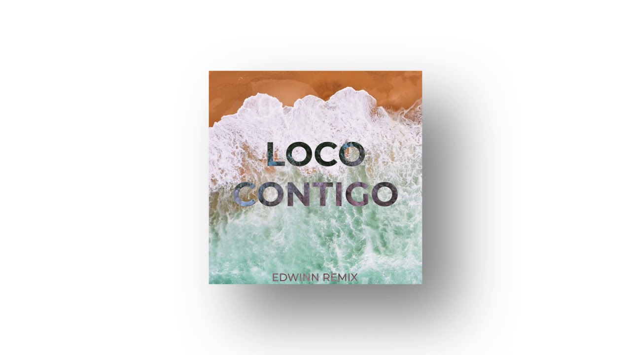 DJ Snake, J. Balvin, Tyga - Loco Contigo [EDWINN REMIX]