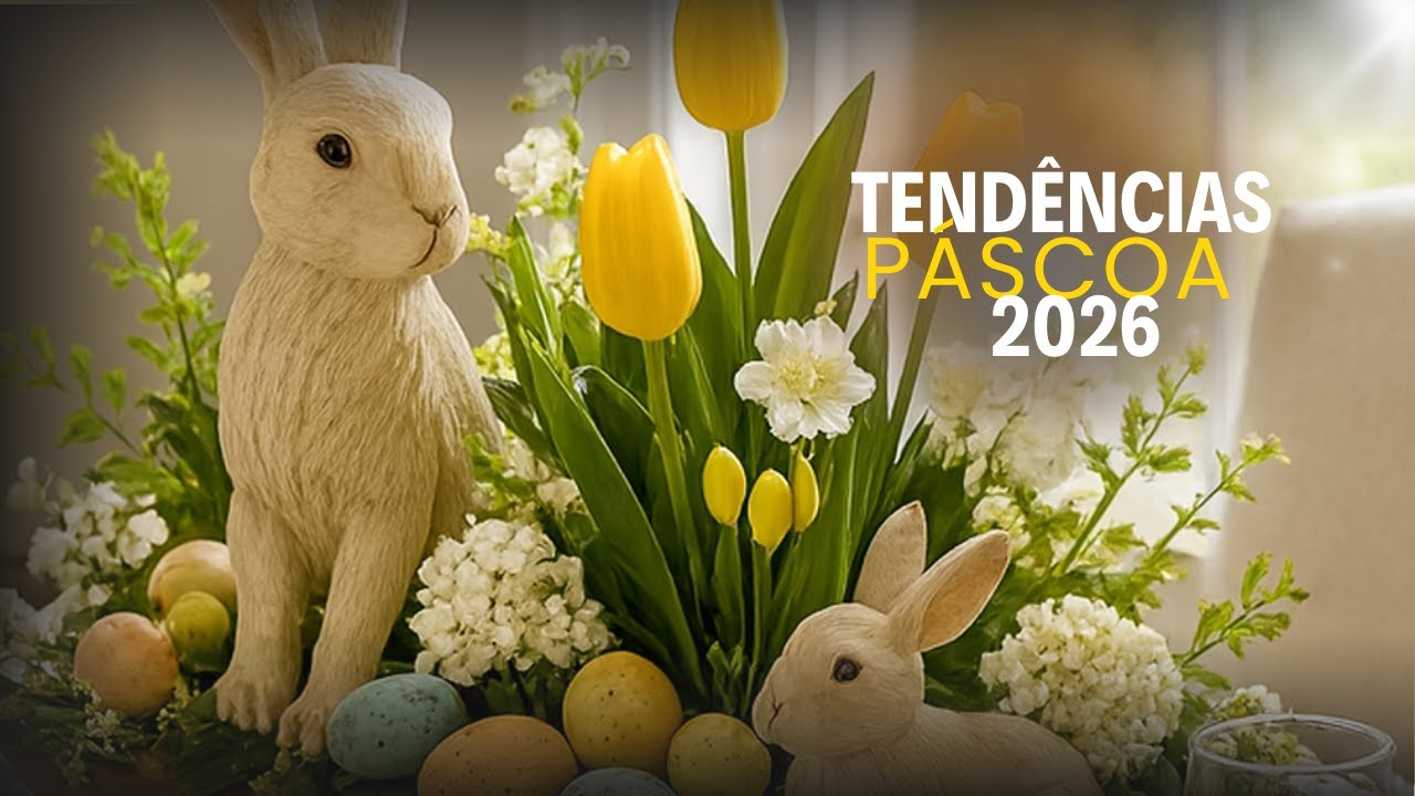 Decoração de Páscoa 2026 Tendências que vão transformar sua casa