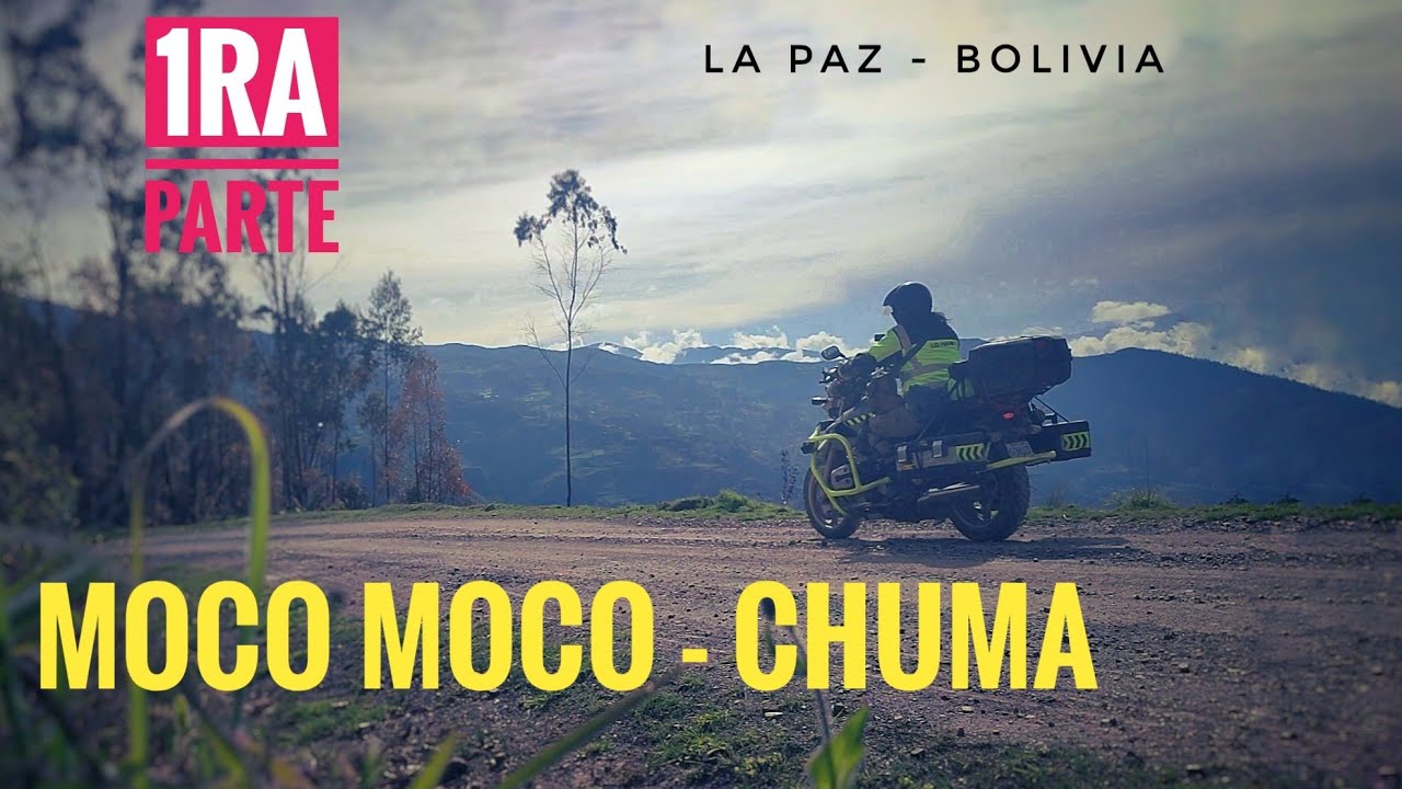 viaje en moto, Moco Moco-Chuma 1ra parte