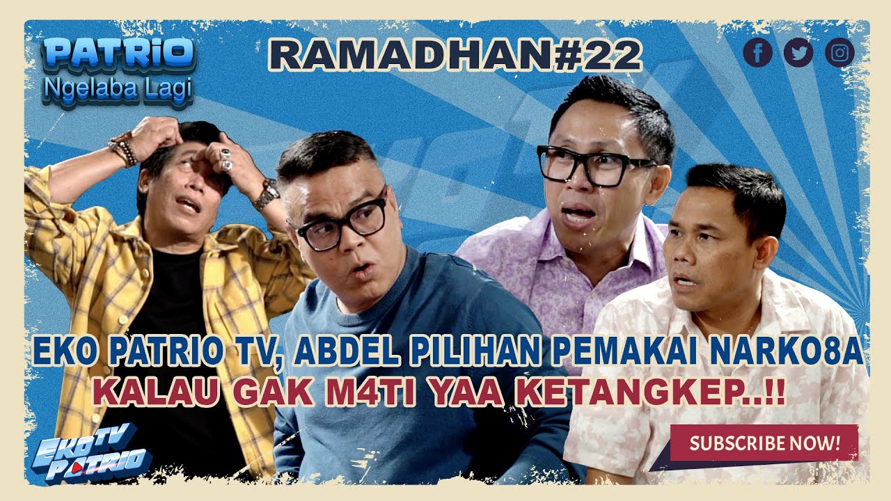 EKO PATRIO TV, ABDEL PILIHAN PEMAKAI NARKO8A, KALAU GAK M4T1 YAA KETANGKEP..!!