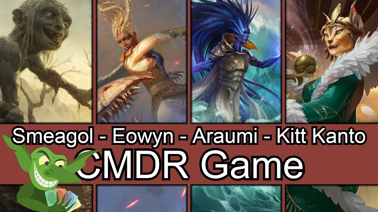 Smeagol vs Eowyn vs Araumi vs Kitt Kanto EDH / CMDR game