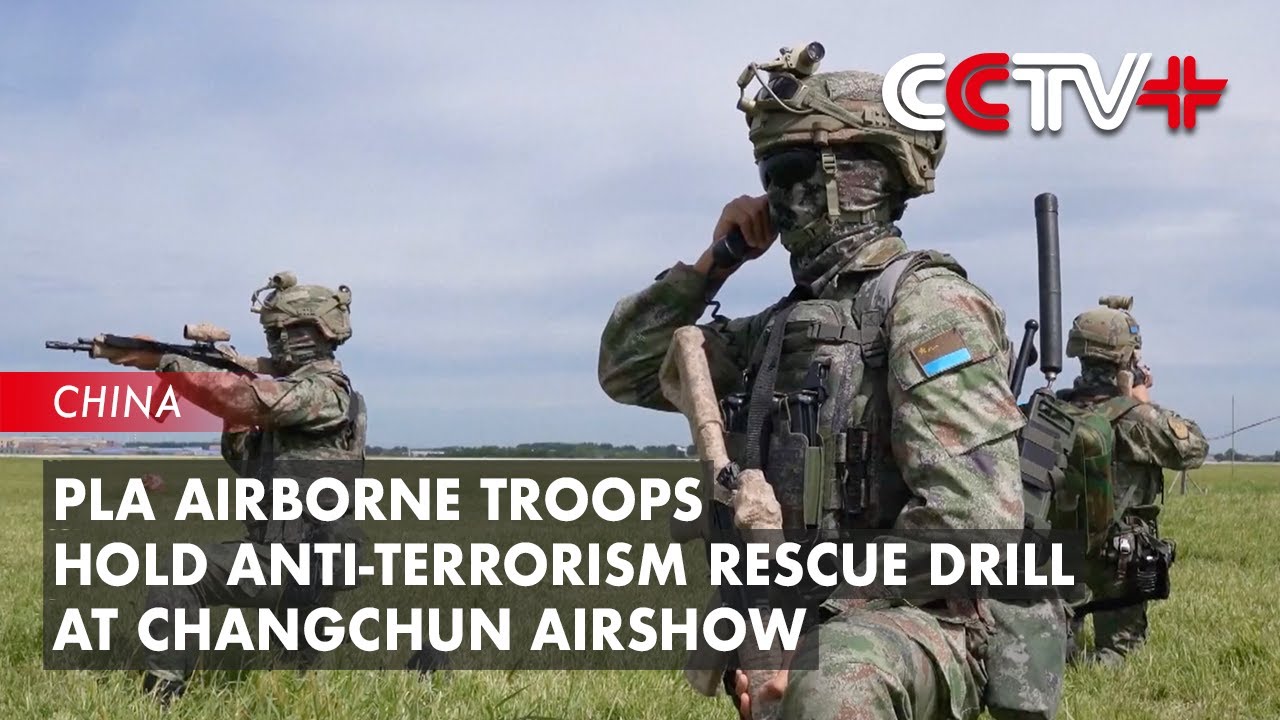 PLA Airborne Troops Hold Anti-Terrorism Rescue Drill at Changchun Airshow