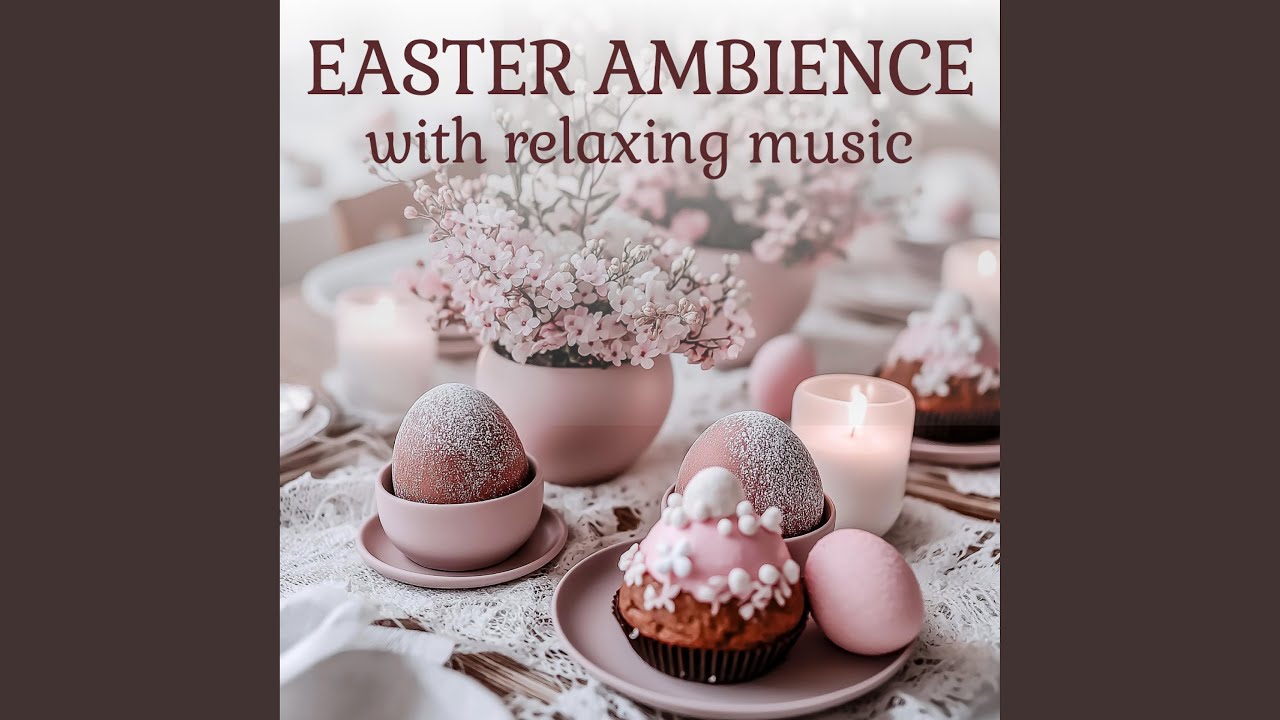 Peaceful Easter Brunch Music