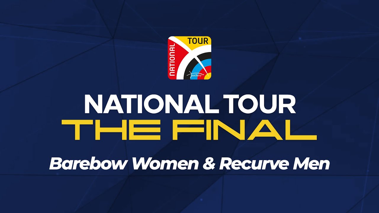 National Tour: The Final 2024 - Barebow Women & Recurve Men