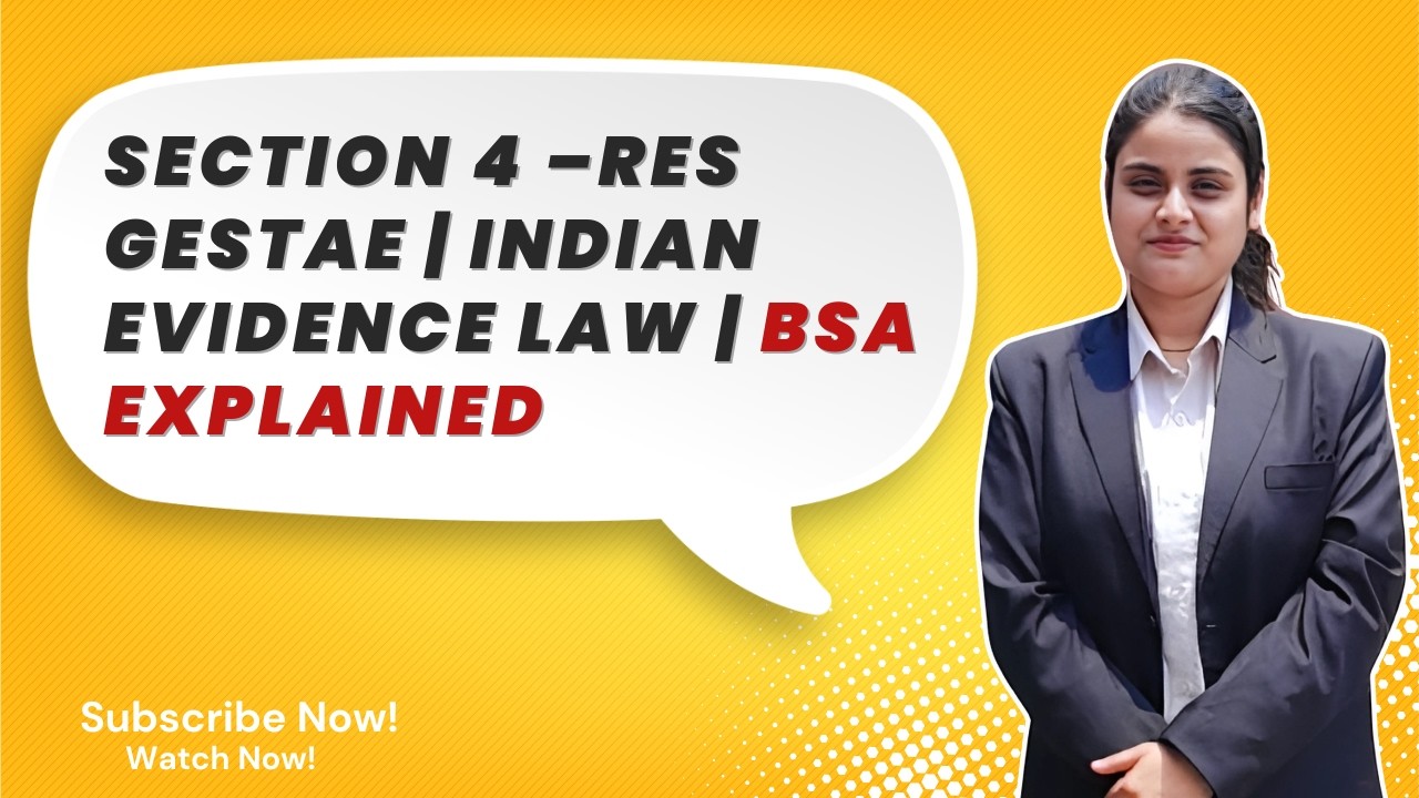 Section  4 –res gestae  | Indian Evidence Law | BSA Explained| College Tutor Law