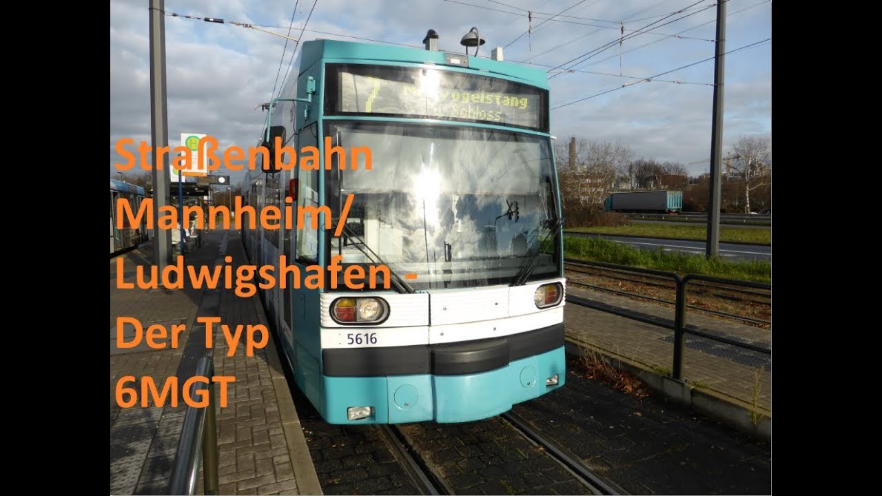 Straßenbahn Mannheim/Ludwigshafen - Der Typ 6MGT [HD]