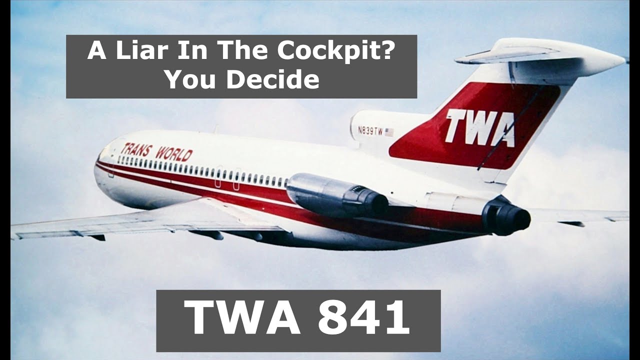 Лгал ли этот капитан о том, что чуть не стал причиной катастрофы? | Рейс 841 TWA