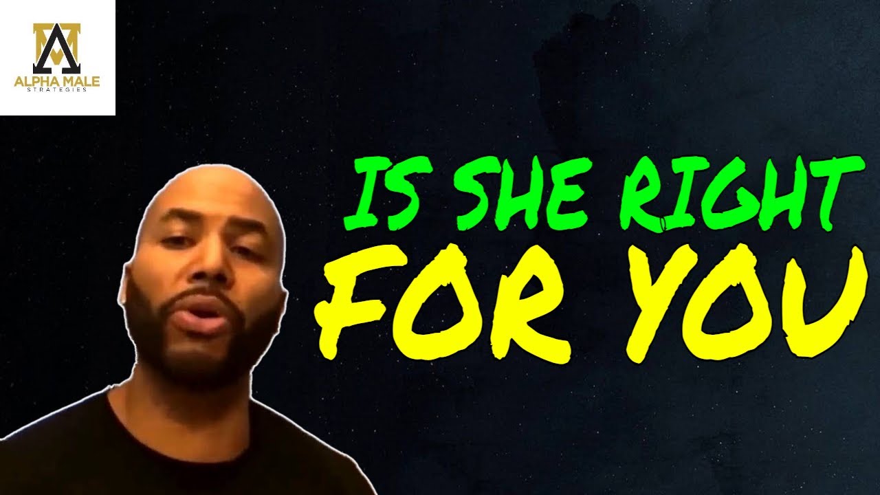 How To Know If She's Right For You