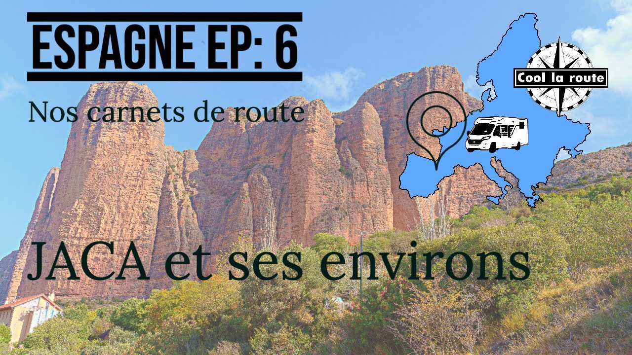 Espagne - Jaca et ses environs Ep: 6