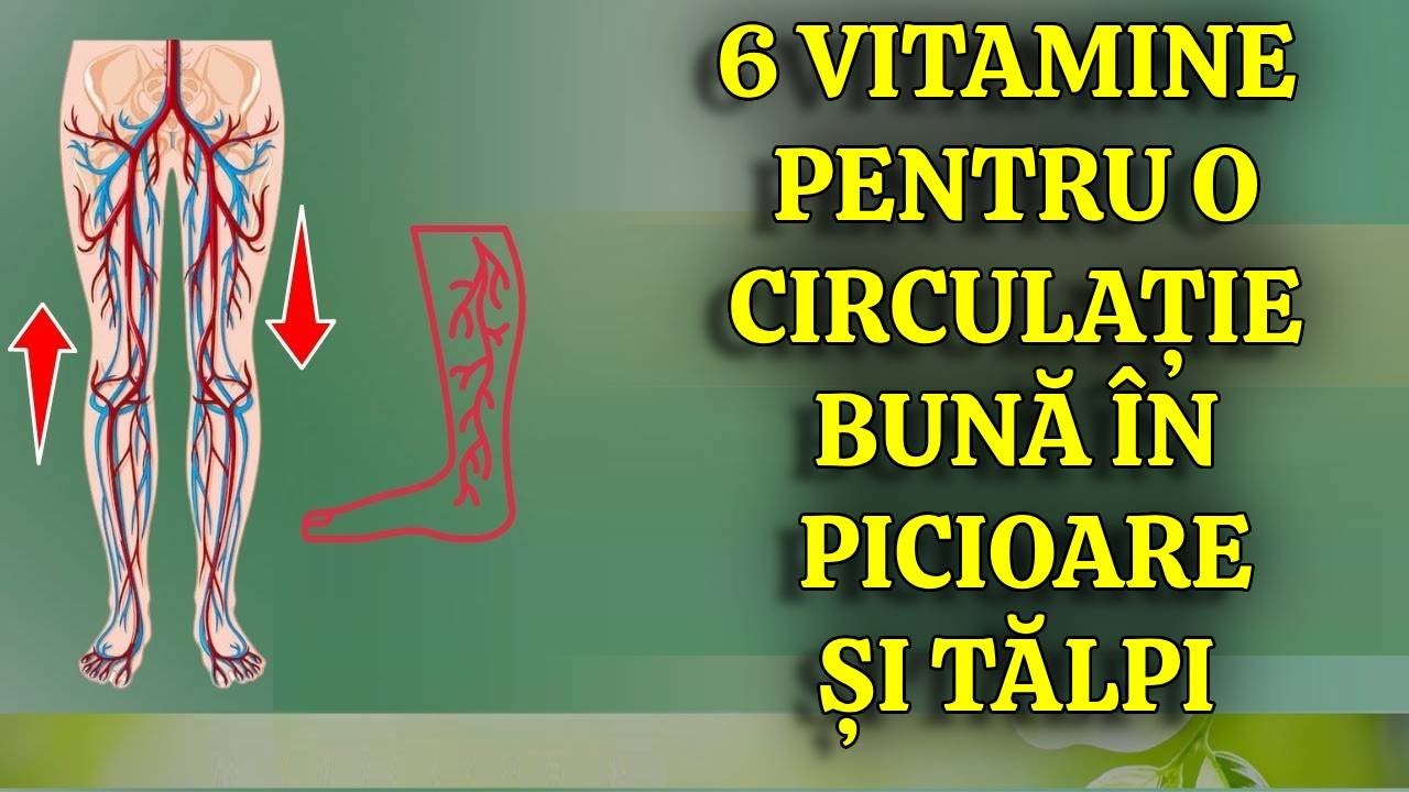 6 Vitamine ce Stimulează Circulația în Picioare și Tălpi Instantaneu!