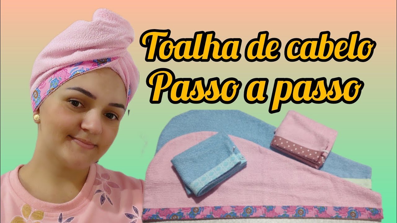 como fazer toalha de cabelo / passo a passo com molde. 🌷🌷🌷