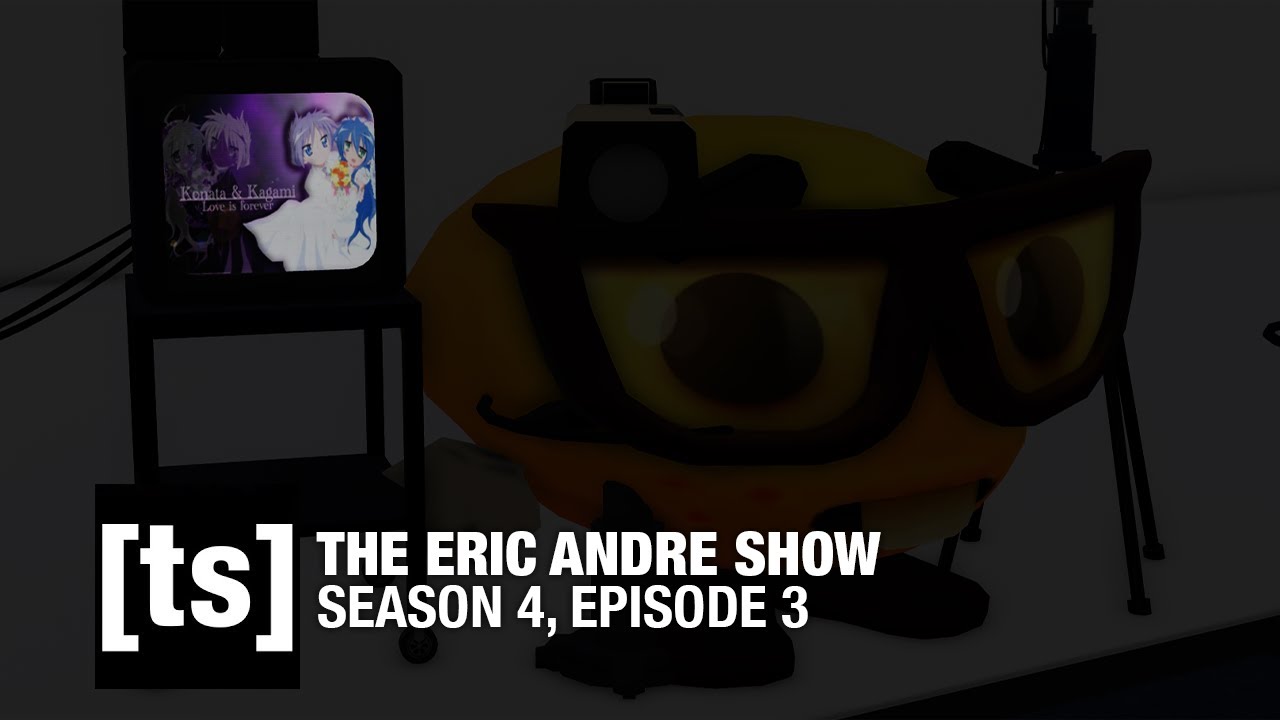 THE ERIC ANDRE SHOW  S4E3 - BLESSGAB45/BROGAN