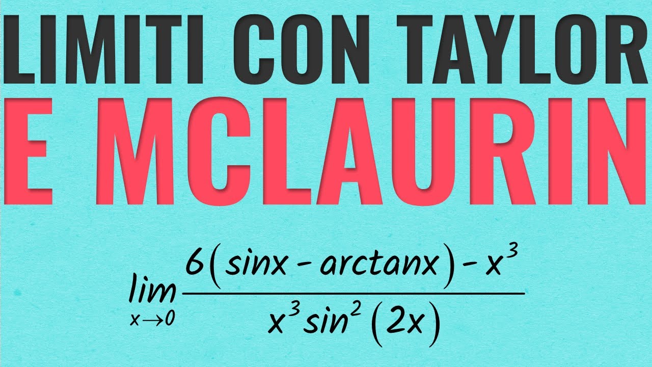 Calcolo dei LIMITI con gli SVILUPPI di TAYLOR e MCLAURIN | Esercizi Svolti