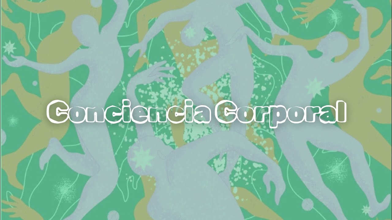 Conciencia Corporal - Conceptos de euton&iacute;a, sensopercepci&oacute;n y yoga - Expresi&oacute;n Corporal
