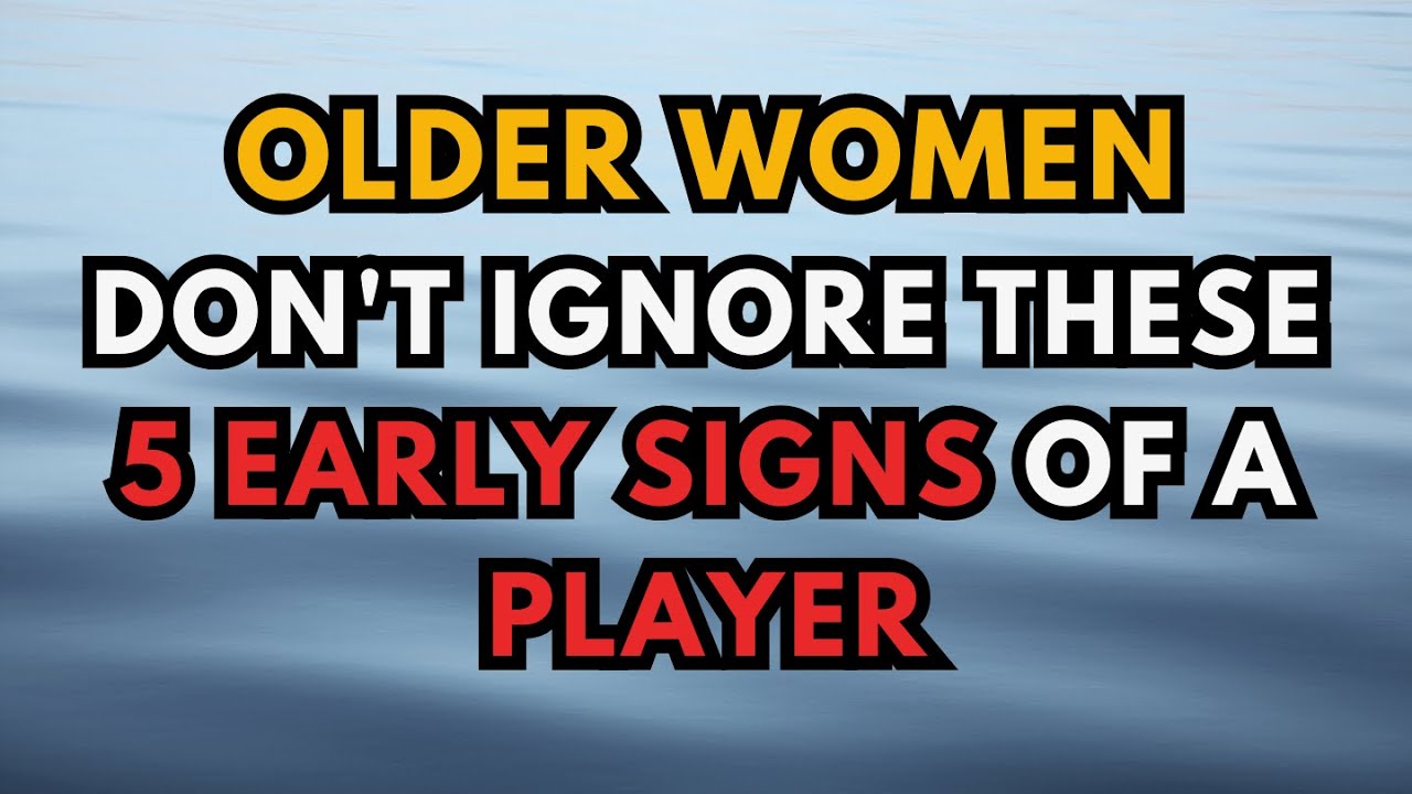 Older Women, Don't Ignore These 5 Early Signs of a Player