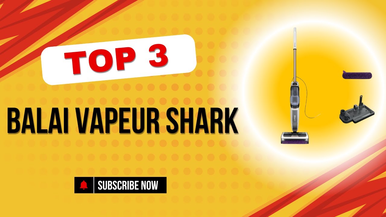 🧼 TOP 3 : Balai Vapeur Shark &ndash; Lequel Choisir en 2025 ?
