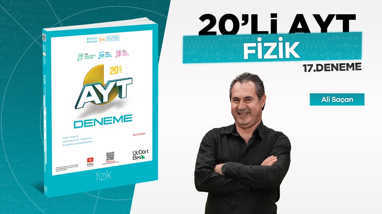 ÜÇDÖRTBEŞ YAYINLARI 20'Lİ FEN BİLİMLERİ AYT BRANS DENEMESİ FİZİK DENEME-17
