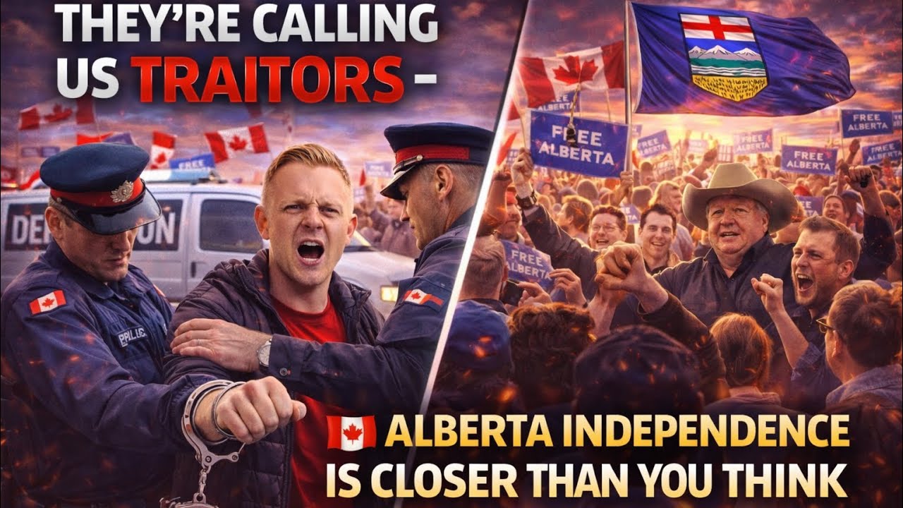 They’re Calling Us Traitors - Alberta Independence Is Closer Than You Think
