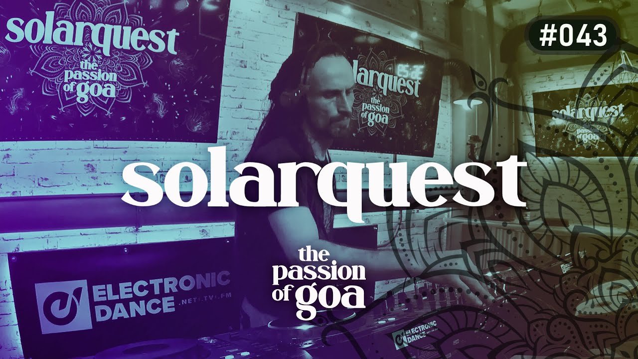 SOLARQUEST - The Passion Of Goa #43