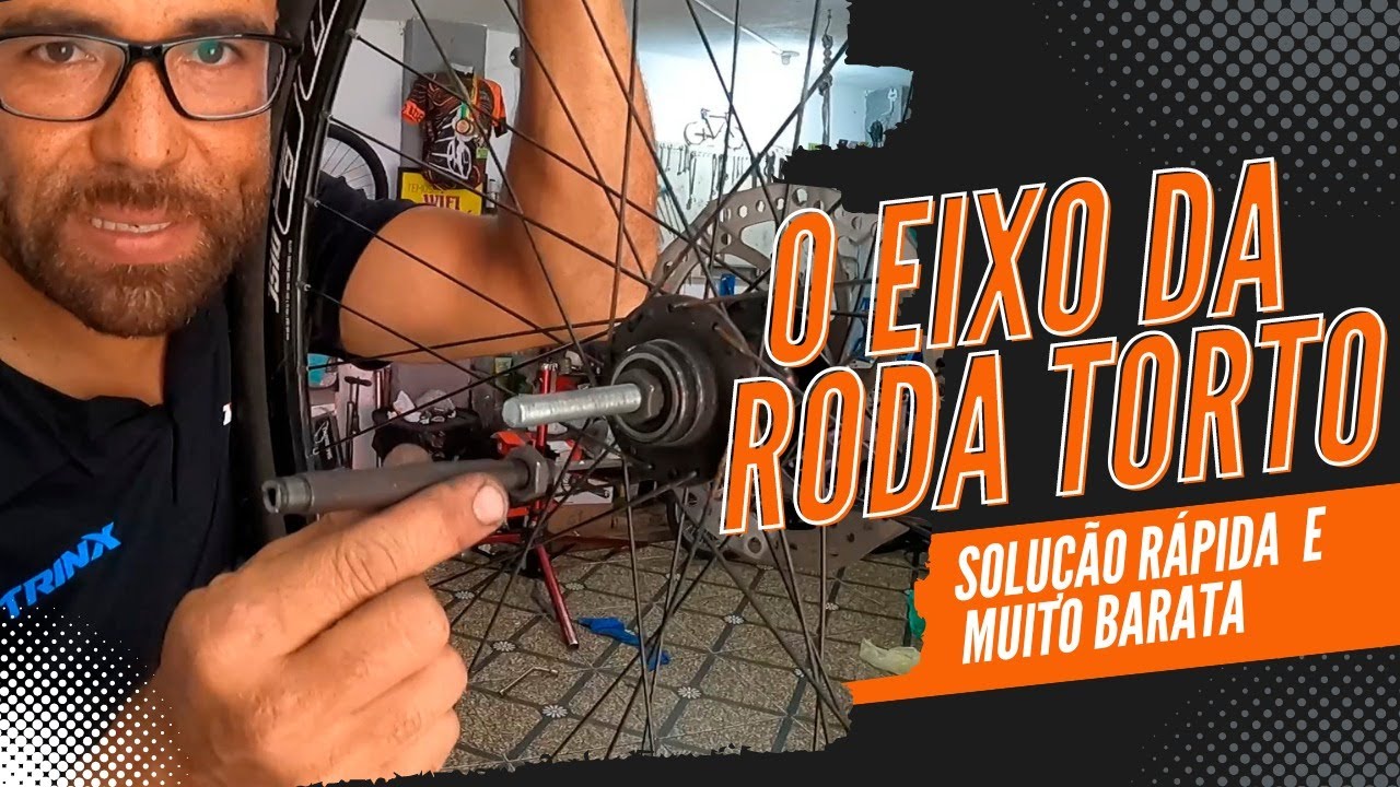 Eixo da Roda torto, nunca mais