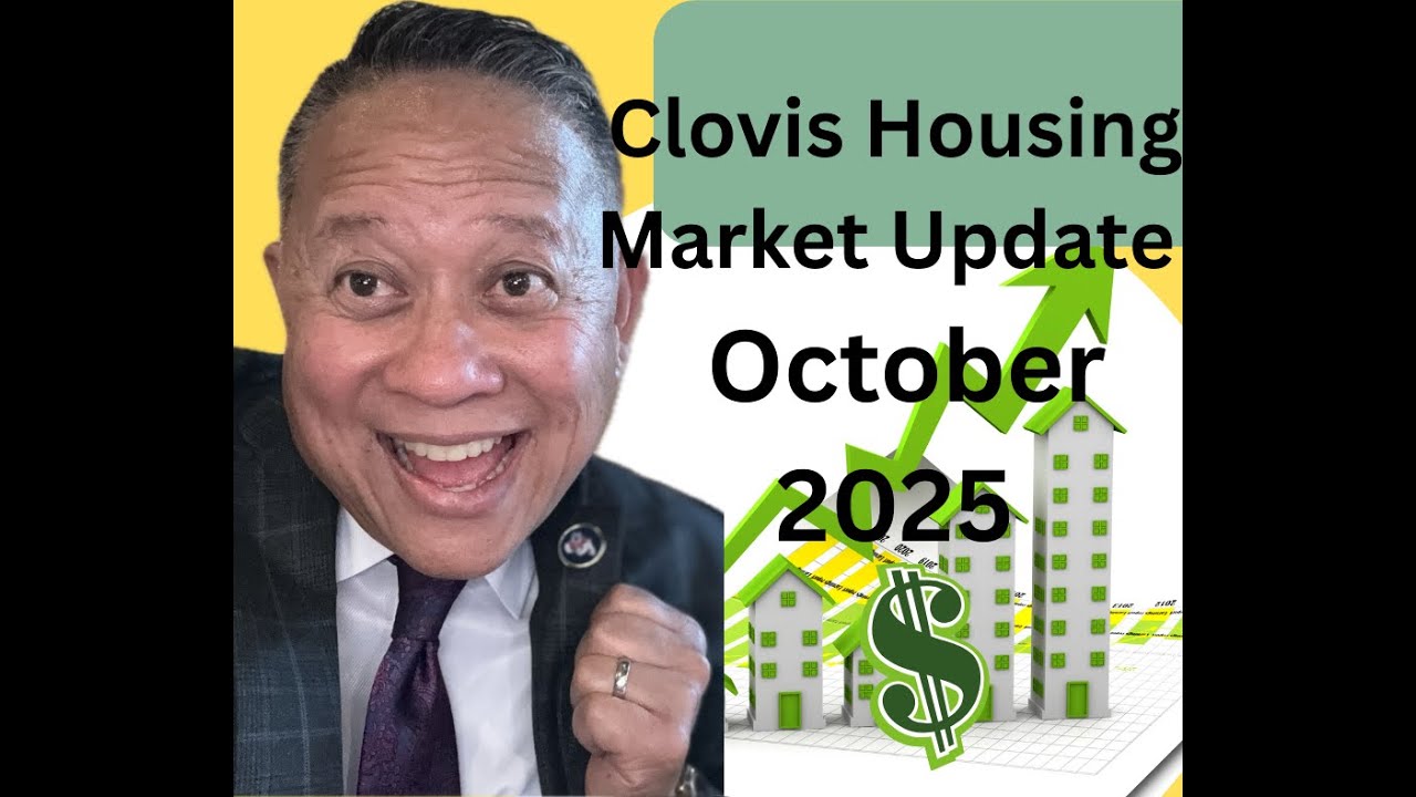Clovis Housing Market Update thru October 2025 -Moving to Clovis | Moving to Fresno in 2025