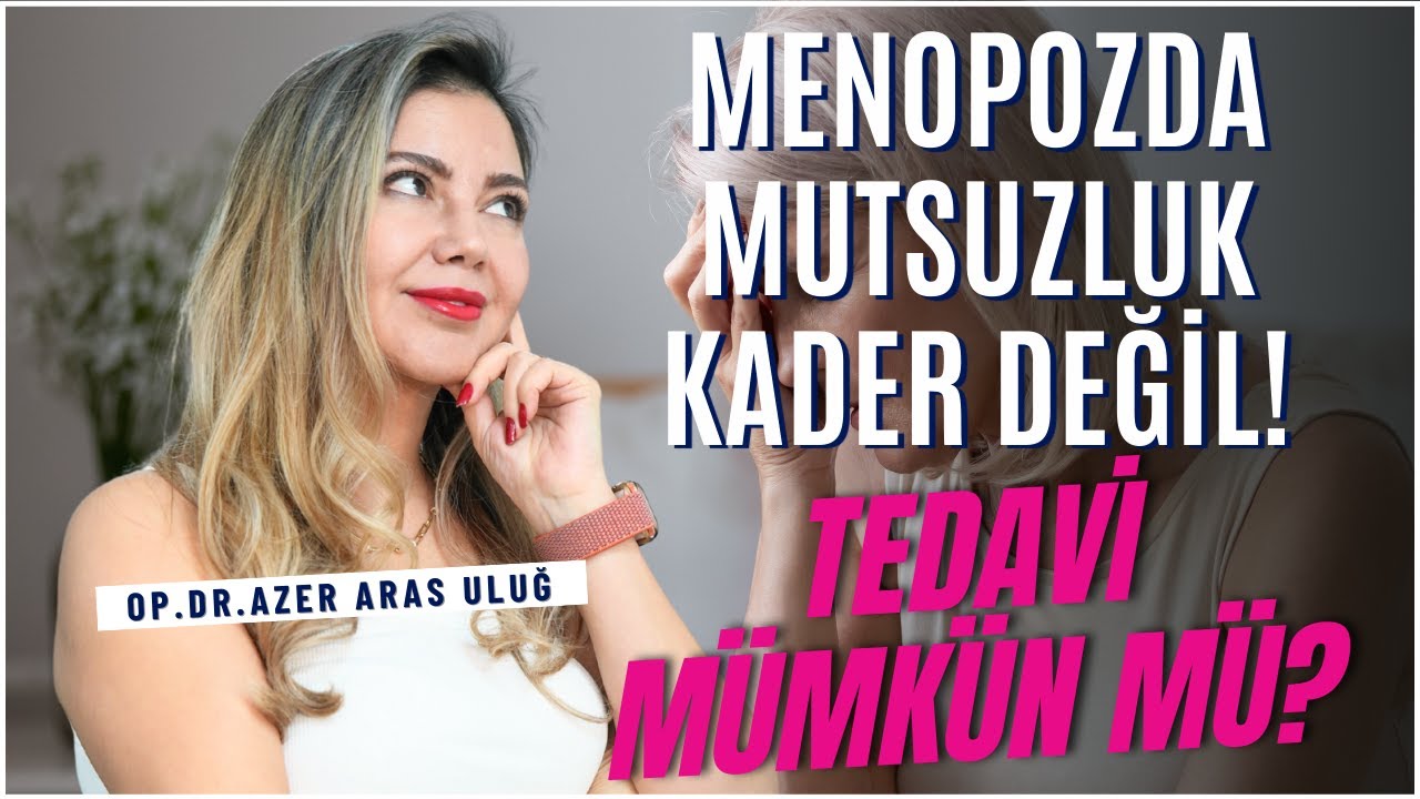 Menopozda Mutsuzluk Kader Değil! Tedaviyle Neler Değişir? I @drazerarasulug #menopoz