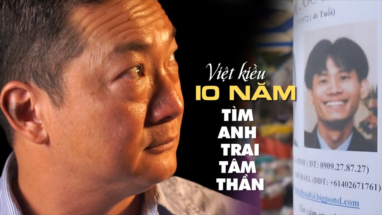 10 years searching for schirophrenic Vietnamese Australian missing in Saigon