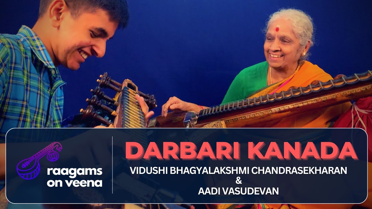 Darbari Kanada | Raagams on Veena | Vidushi Bhagyalakshmi Chandrasekhar