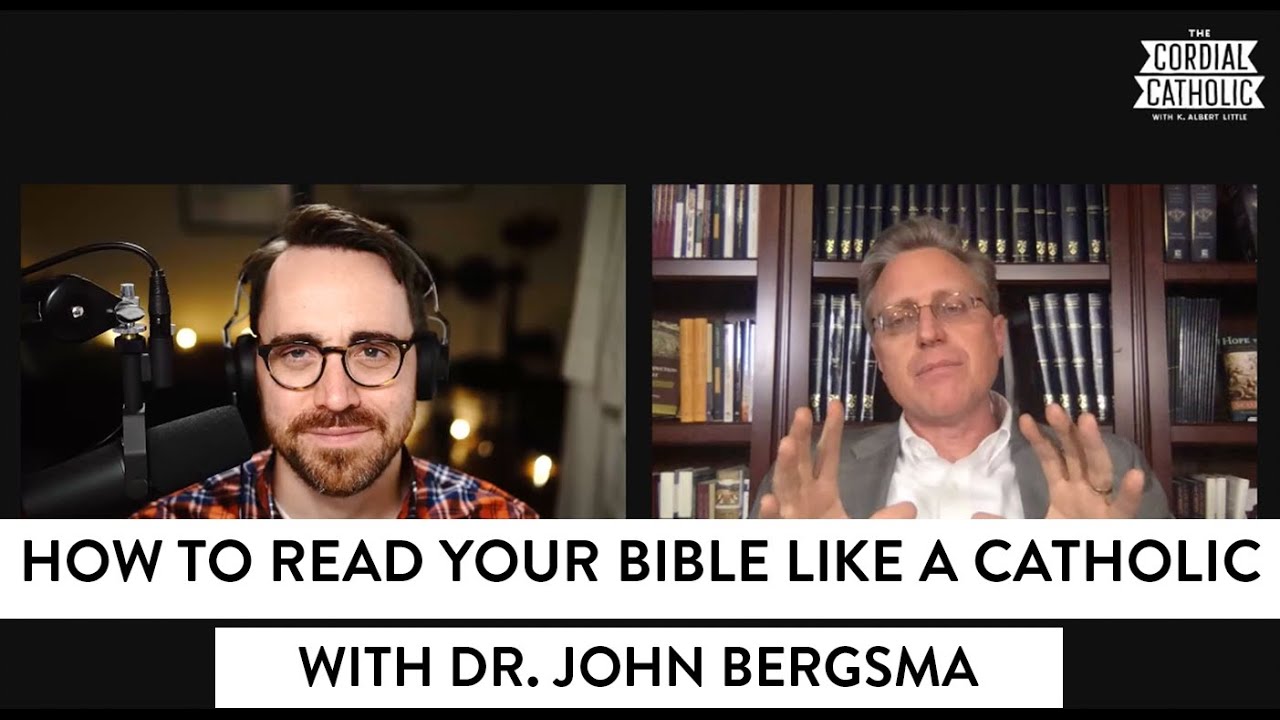 How to Read Your Bible Like a Catholic (w/ Dr. John Bergsma)