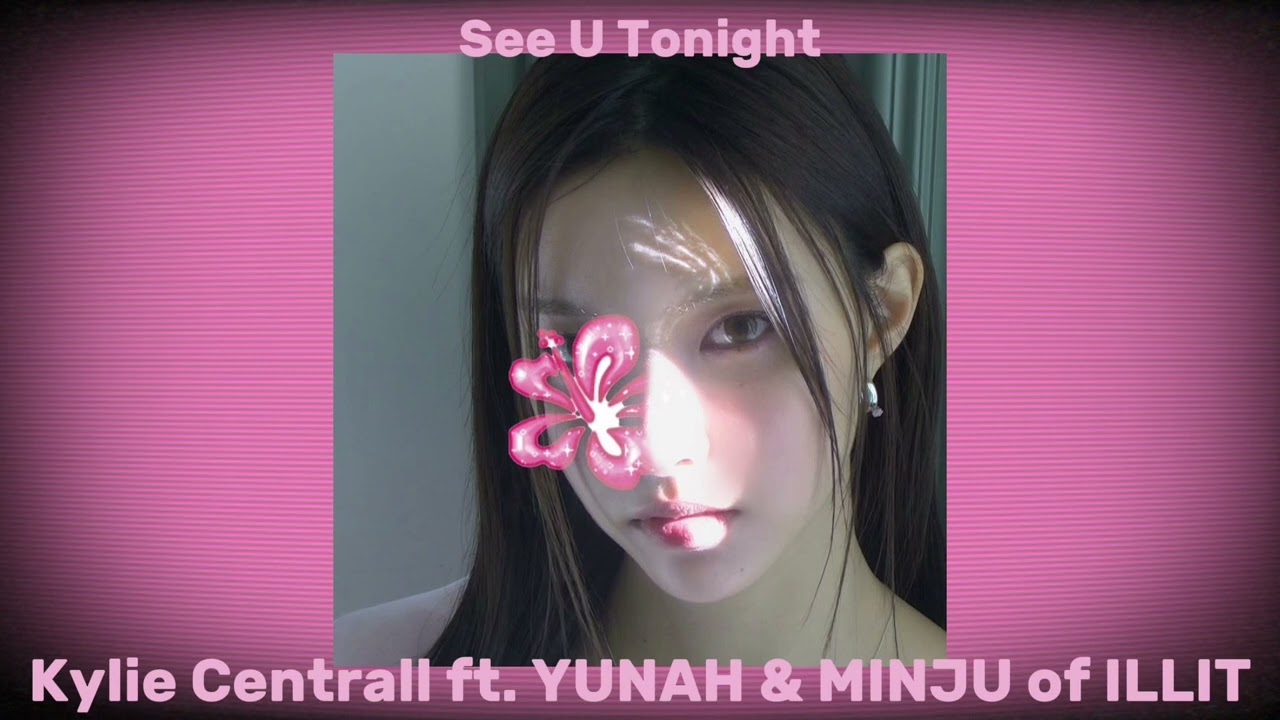 Kylie Centrall - See U Tonight (ft. YUNAH & MINJU of ILLIT) speed up