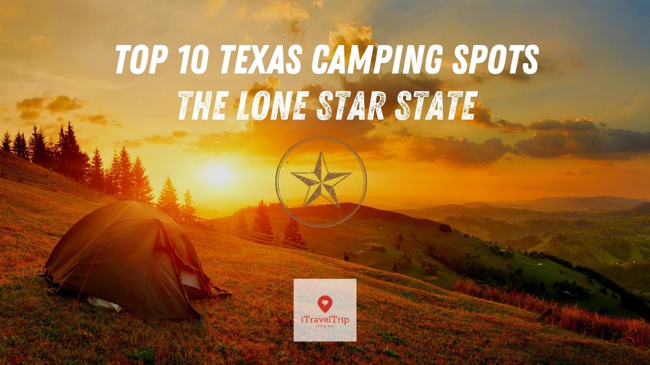 🏕️Top 10 Camping Spots in Texas | Ultimate Lone Star State Adventures 🌄