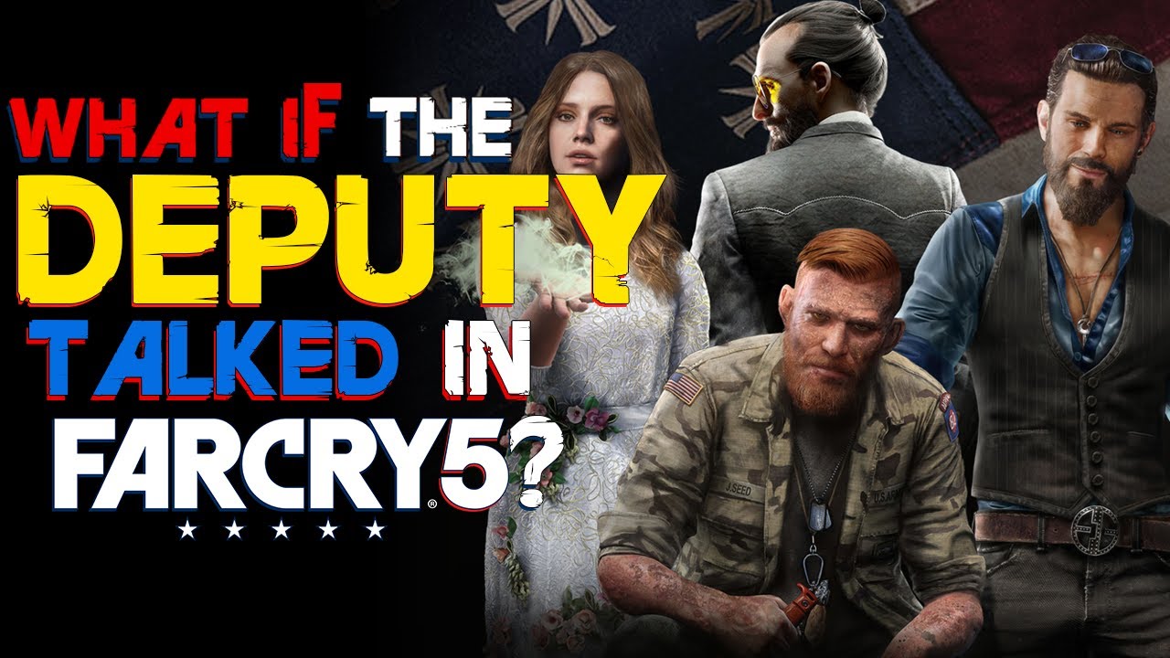 What if The Deputy Talked in Far Cry 5? (Parody)