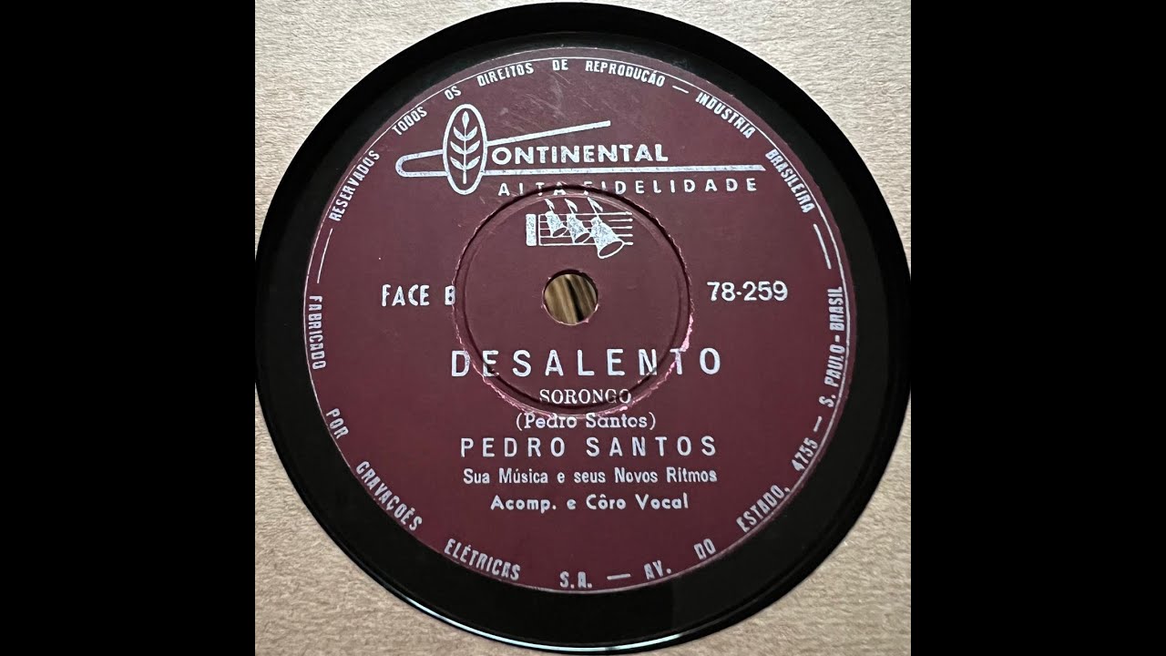 Quase ningu&eacute;m conhece esta, 1963: Pedro Santos (Pedro Sorongo) - Desalento. 78 rpm