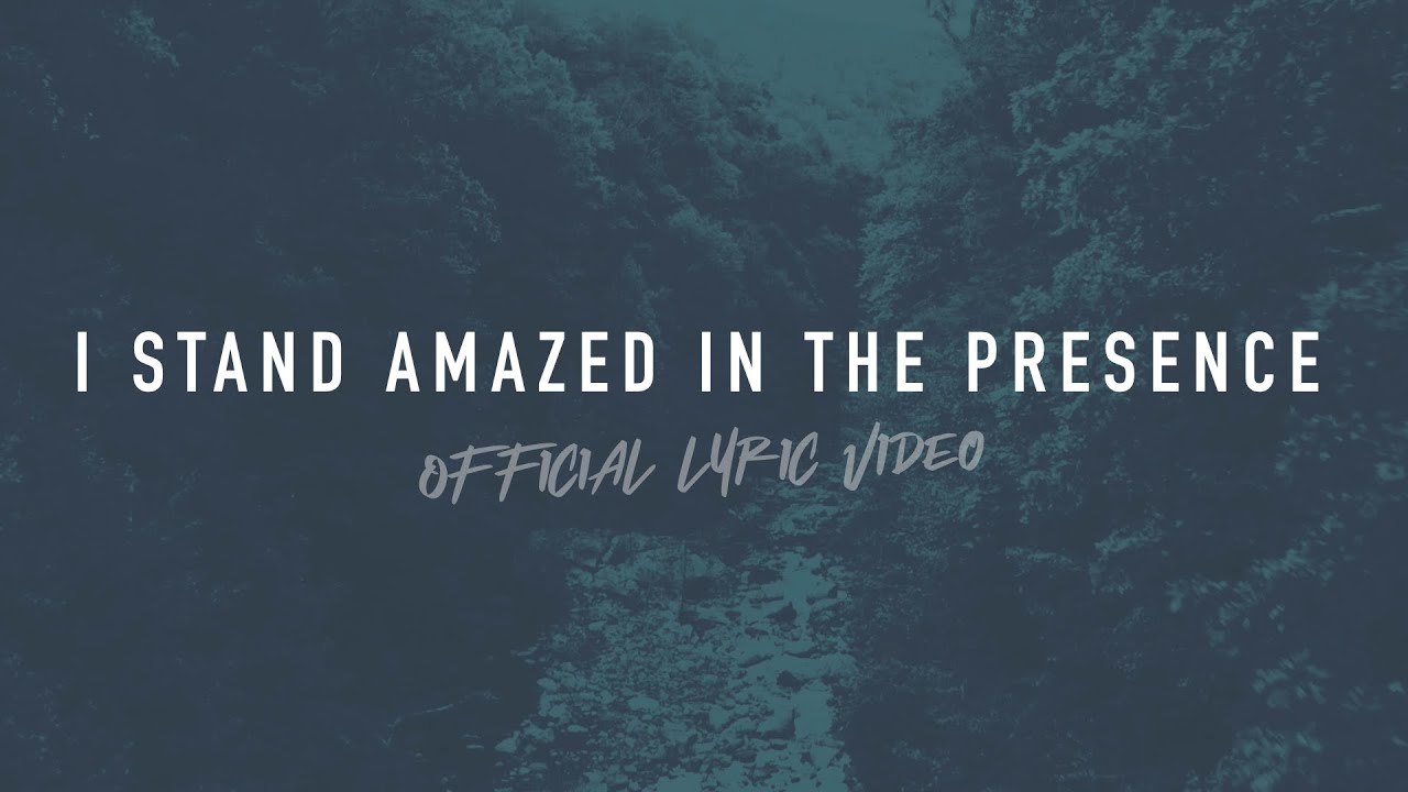 I Stand Amazed in the Presence | Reawaken Hymns | Official Lyric Video