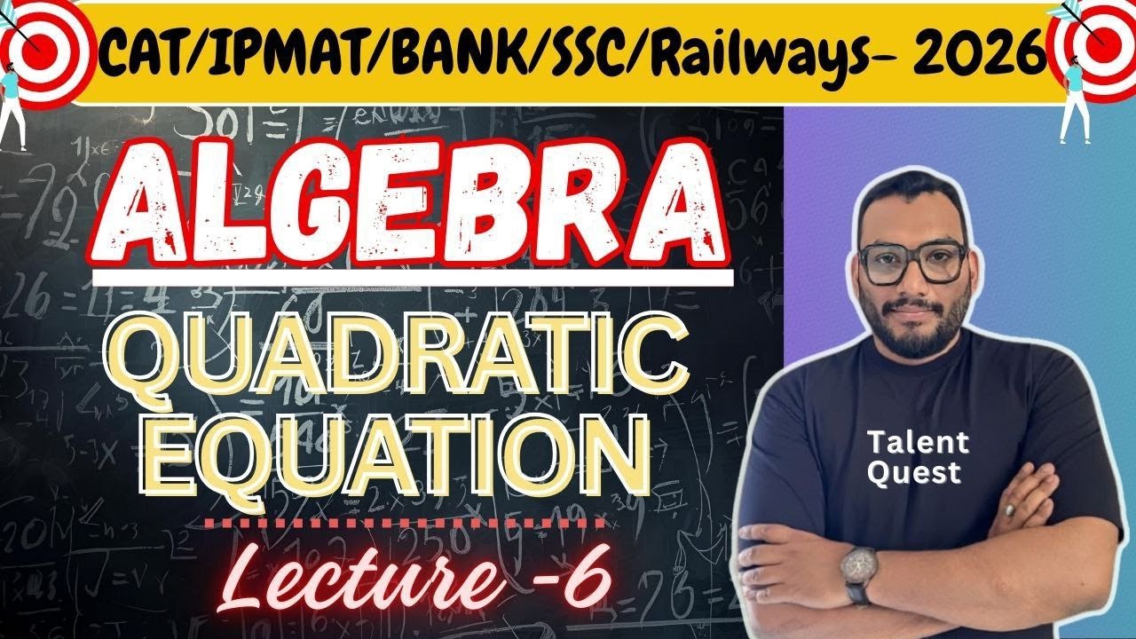 Algebra (Quadratic Equation) Lecture 6