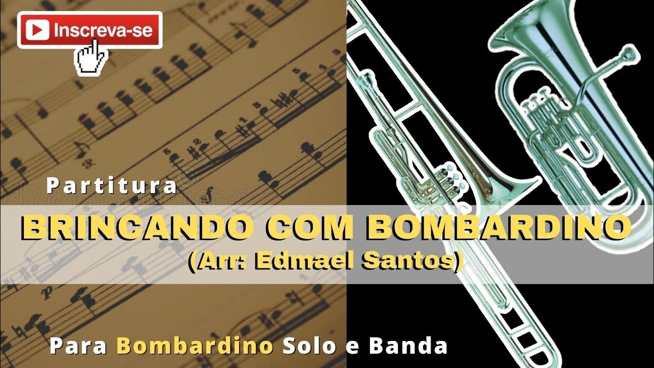 BRINCANDO COM BOMBARDINO - Para Bombardino Solo e Banda