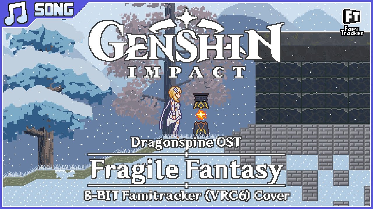 Fragile Fantasy (8-BIT Famitracker Cover) | Genshin Impact
