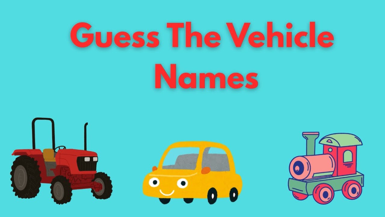  Vehicle Names for kids: Guess the transportation vehicle names quiz for kindergartens/toddler 