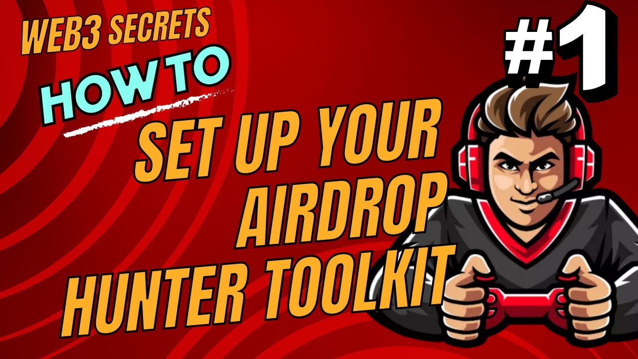 How to Set up your Airdrop Hunter Toolkit - Crypto, NFTs, Play to Earn Games